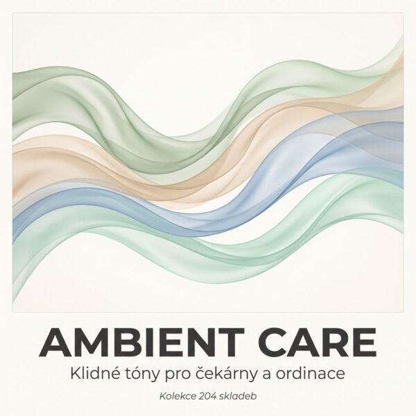 Ambient Care: Klidné tóny pro čekárny a ordinace - NEOMEZENÁ LICENCE (204 songů)